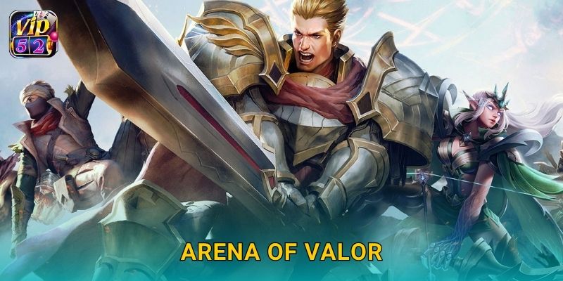 Arena of Valor – Trận MOBA kịch tính tại Vip52